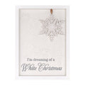 Dreaming of a White Christmas Snowflake Sign 12"H