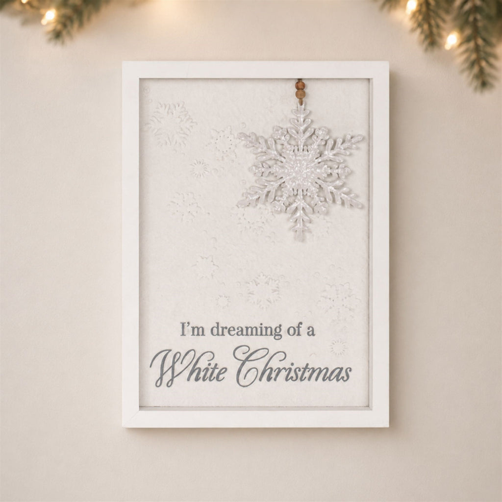 Dreaming of a White Christmas Snowflake Sign 12"H