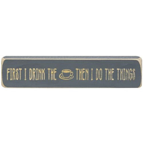 First I Drink the Coffee Laser Cut Block 8" (Pack of 4)