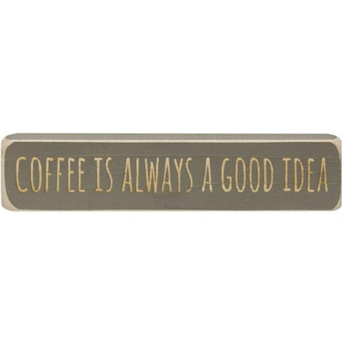 Coffee Is Always A Good Idea Laser Cut Block 8"  (Pack of 4)