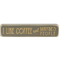 I Like Coffee And Maybe 3 People Laser Cut Block 8" (Pack of 4)