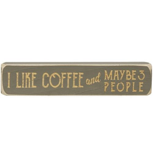 I Like Coffee And Maybe 3 People Laser Cut Block 8" (Pack of 4)