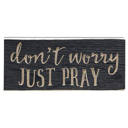 Just Pray Engraved Sign 8" (Pack of 4)