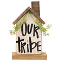 "Our Tribe" Wooden Farmhouse on Base