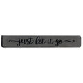 Just Let It Go Engraved Block 12"  (Pack of 4)