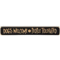 Dogs Welcome People Tolerated Engraved Block 12"  (Pack of 4)