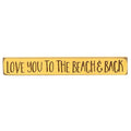 Love You to the Beach and Back Engraved Block 12"  (Pack of 4)