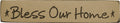 Bless Our Home Engraved Block 9" (Pack of 4)