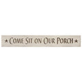 Sit On Our Porch Engraved Sign 24"  (Pack of 4)