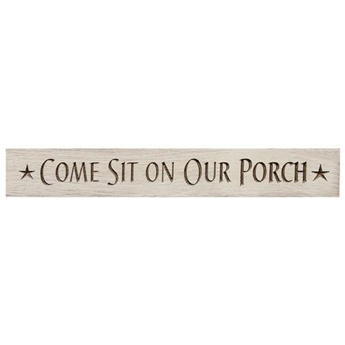 Sit On Our Porch Engraved Sign 24"  (Pack of 4)