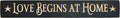 Love Begins At Home Engraved Sign 24" (Pack of 2)