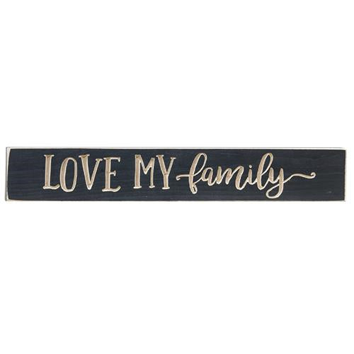 Love My Family Engraved Sign 24" (Pack of 2)