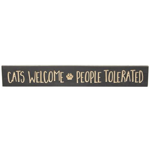 Cats Welcome People Tolerated Engraved Sign 24"  (Pack of 4)