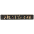 Come Sit on Our Porch Sign Dark Gray 24" (Pack of 2)
