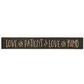 Love Is Patient Love Is Kind Sign Dark Gray 24"  (Pack of 4)