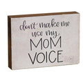 Don't Make Me Use My Mom Voice Block (Pack of 4)
