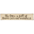 This Home Is Full of Happy Cats and Hairballs Engraved Sign Buttermilk 18" (Pack of 2)