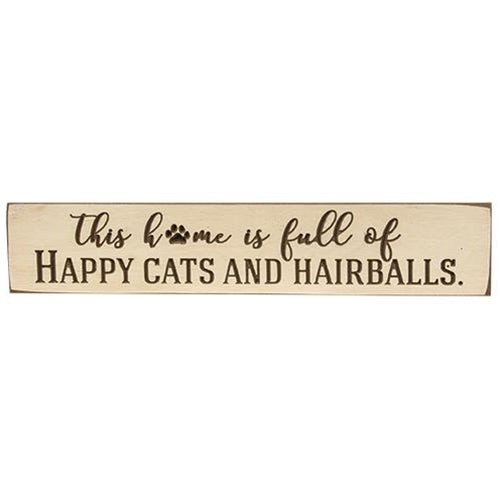 This Home Is Full of Happy Cats and Hairballs Engraved Sign Buttermilk 18" (Pack of 2)