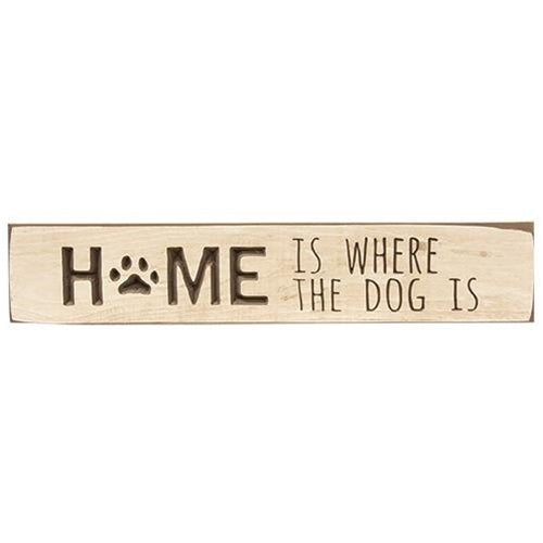 Home Is Where the Dog is Engraved Sign Buttermilk 18" (Pack of 2)