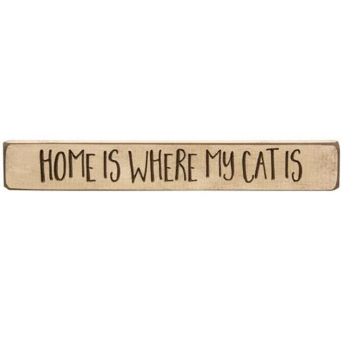 Home Is Where My Cat Is Engraved Block 12"  (Pack of 4)