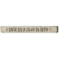 Unto Us A Child Is Born Engraved Block 1.75" x 18"  (Pack of 4)