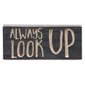 Always Look Up Engraved Sign 3.5"x8"  (Pack of 4)