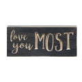 Love You Most Engraved Sign 3.5"x8" (Pack of 4)