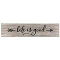 Life Is Good 3.5"x16" Engraved Sign White w/Black Stain (Pack of 2)