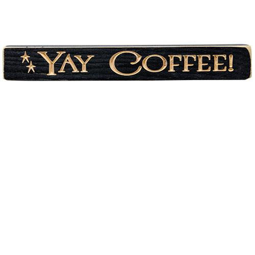 Yay Coffee! Engraved Block 12"  (Pack of 4)